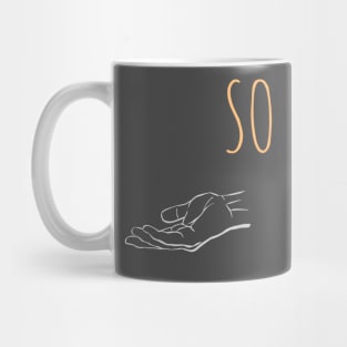 So What? Mug